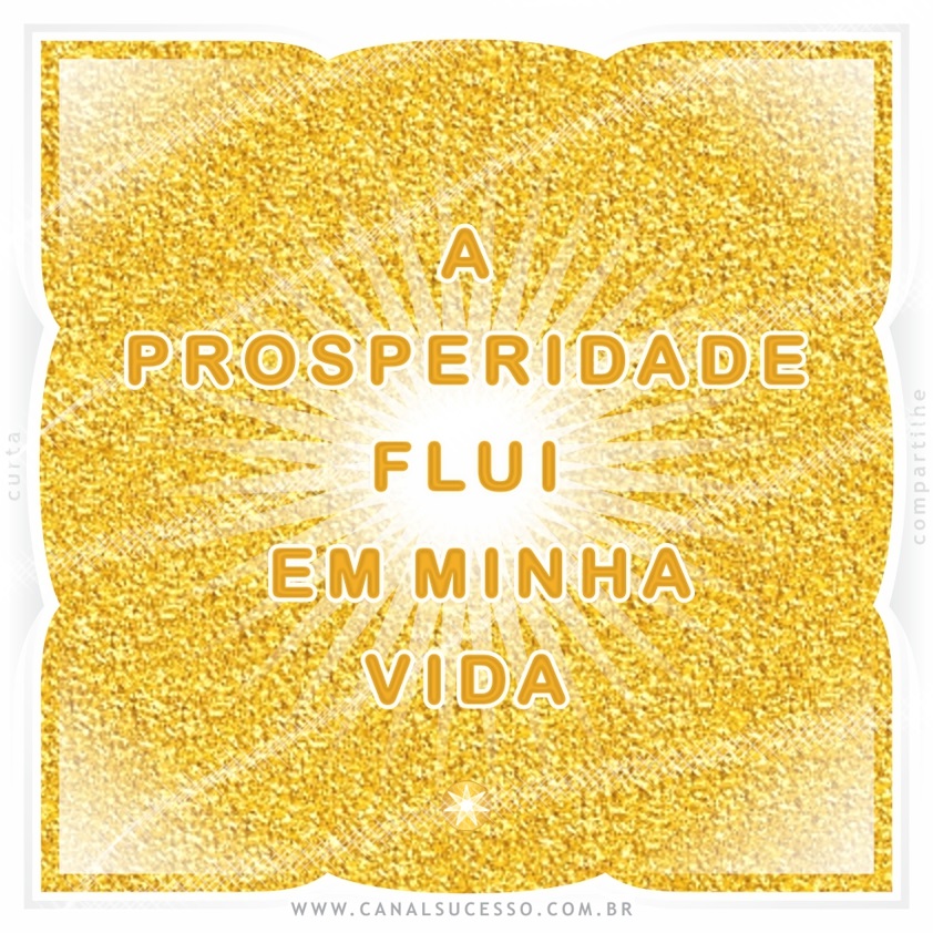 A prosperidade flui em minha vida - Mantras do Sucesso