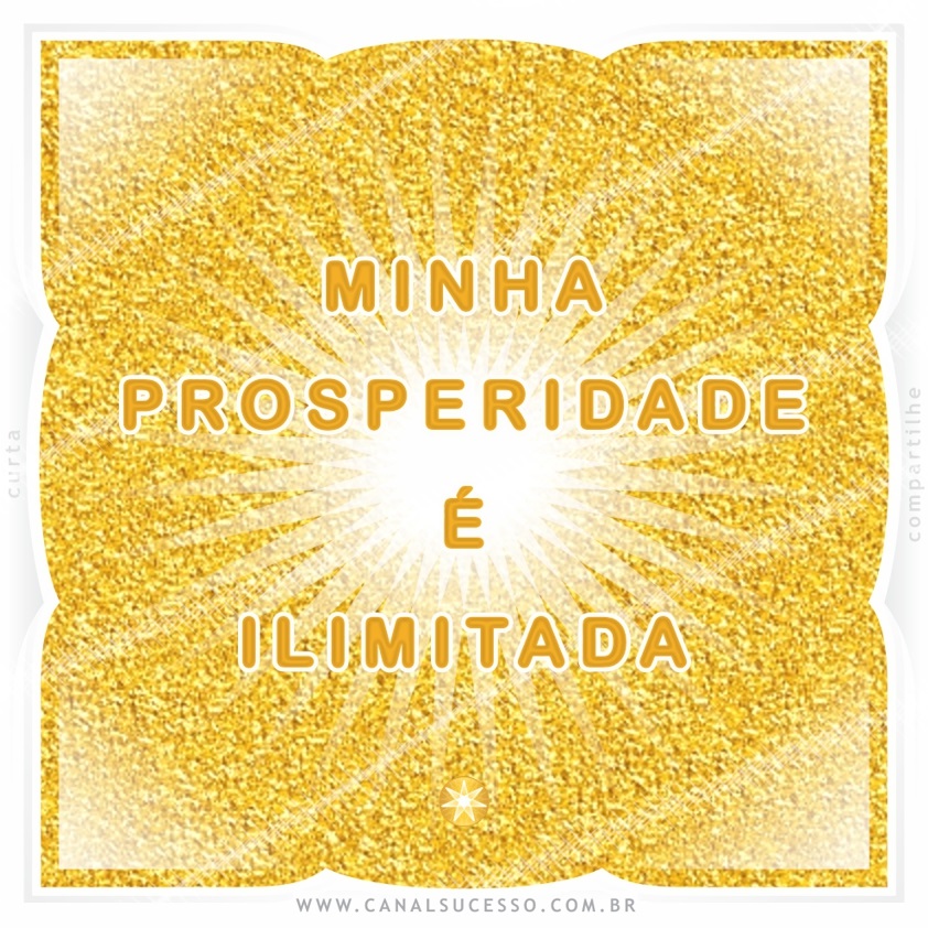 A minha prosperidade é iluminada - Mantras do Sucesso