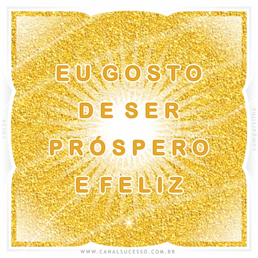 Eu gosto de ser próspero(a) e feliz - Mantras do Sucesso