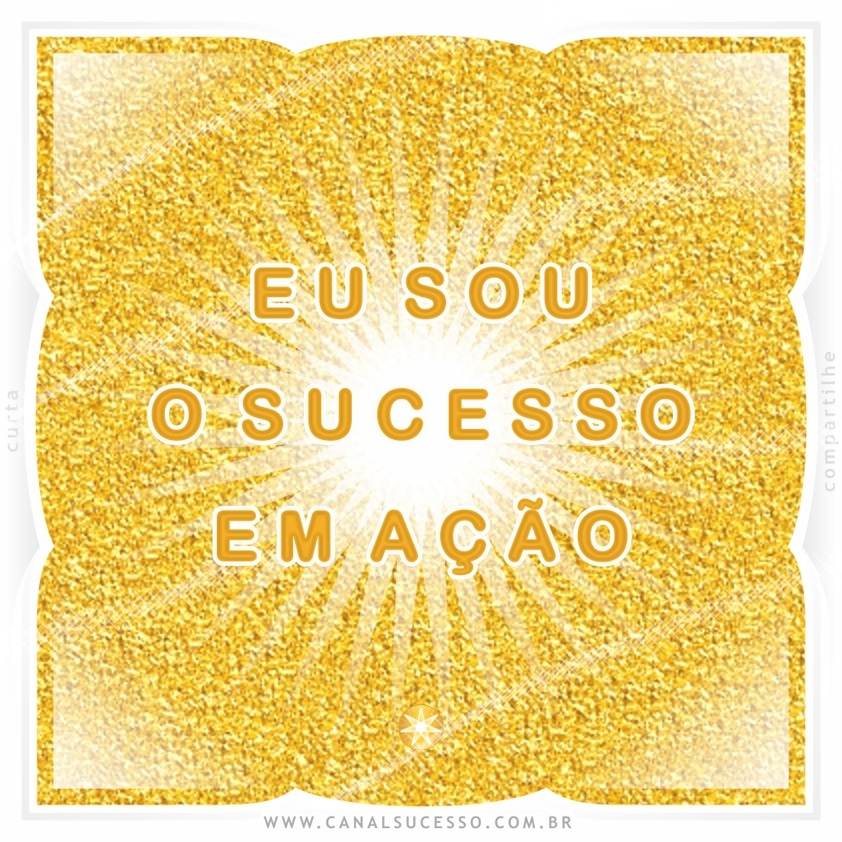 Eu sou o sucesso em ação - Mantras do Sucesso