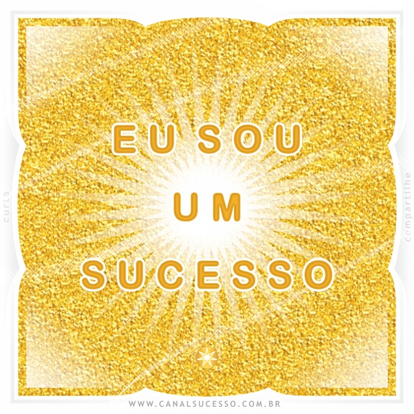 Eu sou um sucesso - Mantras do Sucesso